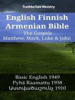 English Finnish Armenian Bible - The Gospels - Matthew, Mark, Luke & John: Basic English 1949 - Pyhä Raamattu 1938 - Աստվածաշունչ 1910