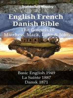 English French Danish Bible - The Gospels IV - Matthew, Mark, Luke & John: Basic English 1949 - La Sainte 1887 - Dansk 1871