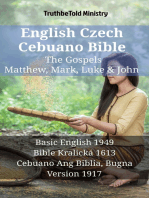 English Czech Cebuano Bible - The Gospels - Matthew, Mark, Luke & John: Basic English 1949 - Bible Kralická 1613 - Cebuano Ang Biblia, Bugna Version 1917