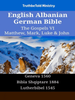 English Albanian German Bible - The Gospels VI - Matthew, Mark, Luke & John: Geneva 1560 - Bibla Shqiptare 1884 - Lutherbibel 1545