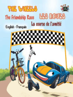 The Wheels Les Roues The Friendship Race La course de l’amitié: English French Bilingual Collection