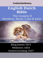 English Dutch Bible - The Gospels II - Matthew, Mark, Luke & John: King James 1611 - Websters 1833 - Statenvertaling 1637