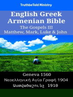 English Greek Armenian Bible - The Gospels III - Matthew, Mark, Luke & John: Geneva 1560 - Νεοελληνική Αγία Γραφή 1904 - Աստվածաշունչ 1910
