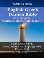 English Greek Danish Bible - The Gospels - Matthew, Mark, Luke & John: Basic English 1949 - Νεοελληνική Αγία Γραφή 1904 - Dansk 1931