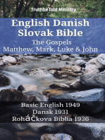 English Danish Slovak Bible - The Gospels - Matthew, Mark, Luke & John: Basic English 1949 - Dansk 1931 - Roháčkova Biblia 1936