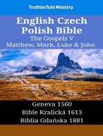 English Czech Polish Bible - The Gospels V - Matthew, Mark, Luke & John: Geneva 1560 - Bible Kralická 1613 - Biblia Gdańska 1881