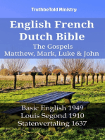 English French Dutch Bible - The Gospels - Matthew, Mark, Luke & John: Basic English 1949 - Louis Segond 1910 - Statenvertaling 1637