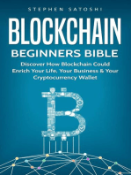 Blockchain Beginners Bible: Discover How Blockchain Could Enrich Your Life, Your Business & Your Cryptocurrency Wallet