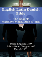 English Latin Danish Bible - The Gospels - Matthew, Mark, Luke & John: Basic English 1949 - Biblia Sacra Vulgata 405 - Dansk 1931
