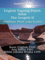 English Tagalog Polish Bible - The Gospels II - Matthew, Mark, Luke & John: Basic English 1949 - Ang Biblia 1905 - Biblia Jakuba Wujka 1599