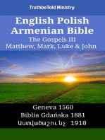 English Polish Armenian Bible - The Gospels III - Matthew, Mark, Luke & John: Geneva 1560 - Biblia Gdańska 1881 - Աստվածաշունչ 1910