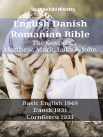 English Danish Romanian Bible - The Gospels - Matthew, Mark, Luke & John: Basic English 1949 - Dansk 1931 - Cornilescu 1921