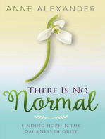 There Is No Normal: Finding Hope in the Dailyness of Grief