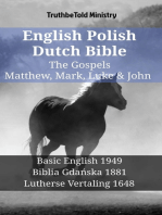 English Polish Dutch Bible - The Gospels - Matthew, Mark, Luke & John: Basic English 1949 - Biblia Gdańska 1881 - Lutherse Vertaling 1648