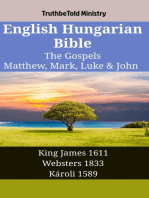 English Hungarian Bible - The Gospels - Matthew, Mark, Luke & John: King James 1611 - Websters 1833 - Károli 1589