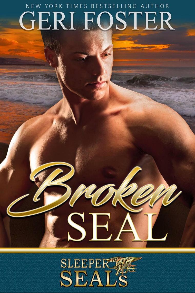 Broken SEAL by Geri Foster and Suspense Sisters Read Online