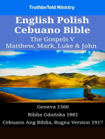 English Polish Cebuano Bible - The Gospels V - Matthew, Mark, Luke & John: Geneva 1560 - Biblia Gdańska 1881 - Cebuano Ang Biblia, Bugna Version 1917