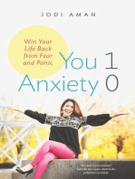 You 1, Anxiety 0: Win Your Life Back From Fear and Panic