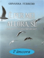 E' per me! Allora, sì!: Come sto? Cosa posso fare per me?