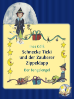 Schnecke Ticki und der Zauberer Zippeldapp – Der Bengelengel