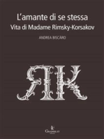 L'amante di se stessa: Vita di Madame Rimsky-Korsakov