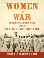 Women at War: Subhas Chandra Bose and the Rani of Jhansi Regiment