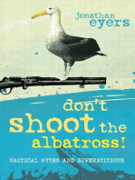 Don't Shoot the Albatross!: Nautical Myths and Superstitions