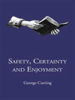 Safety, Certainty and Enjoyment