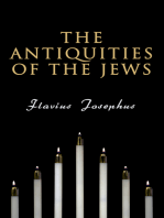 The Antiquities of the Jews: History of the Jewish People from Adam and Eve to Jewish–Roman Wars; Including Author's Autobiography