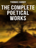 The Complete Poetical Works: 940+ Poems, Lyrics & Verses, Including Wessex Poems, Poems of the Past and the Present, Human Shows…