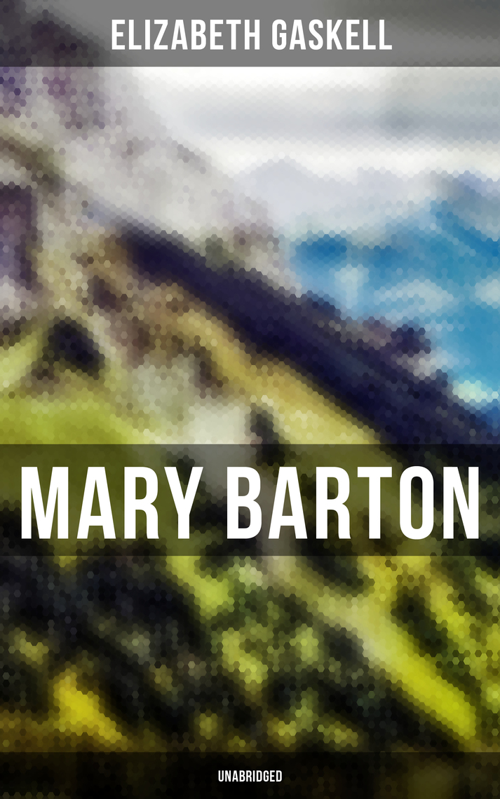 Mary Barton (Unabridged) by Elizabeth Gaskell Ebook Scribd