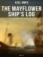 The Mayflower Ship's Log (Vol. 1-6): Day to Day Details of the Voyage, Characteristics of the Ship: Main Deck, Gun Deck & Cargo Hold, Mayflower Officers, The Crew & The Passengers