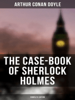 The Case-Book of Sherlock Holmes (Complete Edition): The Illustrious Client, The Blanched Soldier, The Mazarin Stone, The Three Gables, The Lion's Mane…
