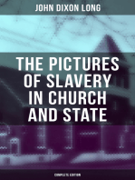 The Pictures of Slavery in Church and State (Complete Edition): Including Personal Reminiscences, Biographical Sketches and Anecdotes on Slavery by John Wesley and Richard Watson