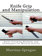 Knife Grip and Manipulation: Knife Training Methods and Techniques for Martial Artists, #3