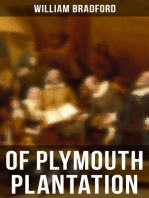 Of Plymouth Plantation: The Hard Journey of Mayflower Settlers: From the Establishment of the Colony Down to the Year 1647