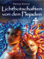 Lichtbotschaften von den Plejaden Band 4: Deine Heilung durch kosmische Liebe [von der SPIEGEL-Bestseller-Autorin]