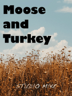 Moose and Turkey
