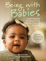 Being with Babies: Understanding and Responding to the Infants in Your Care