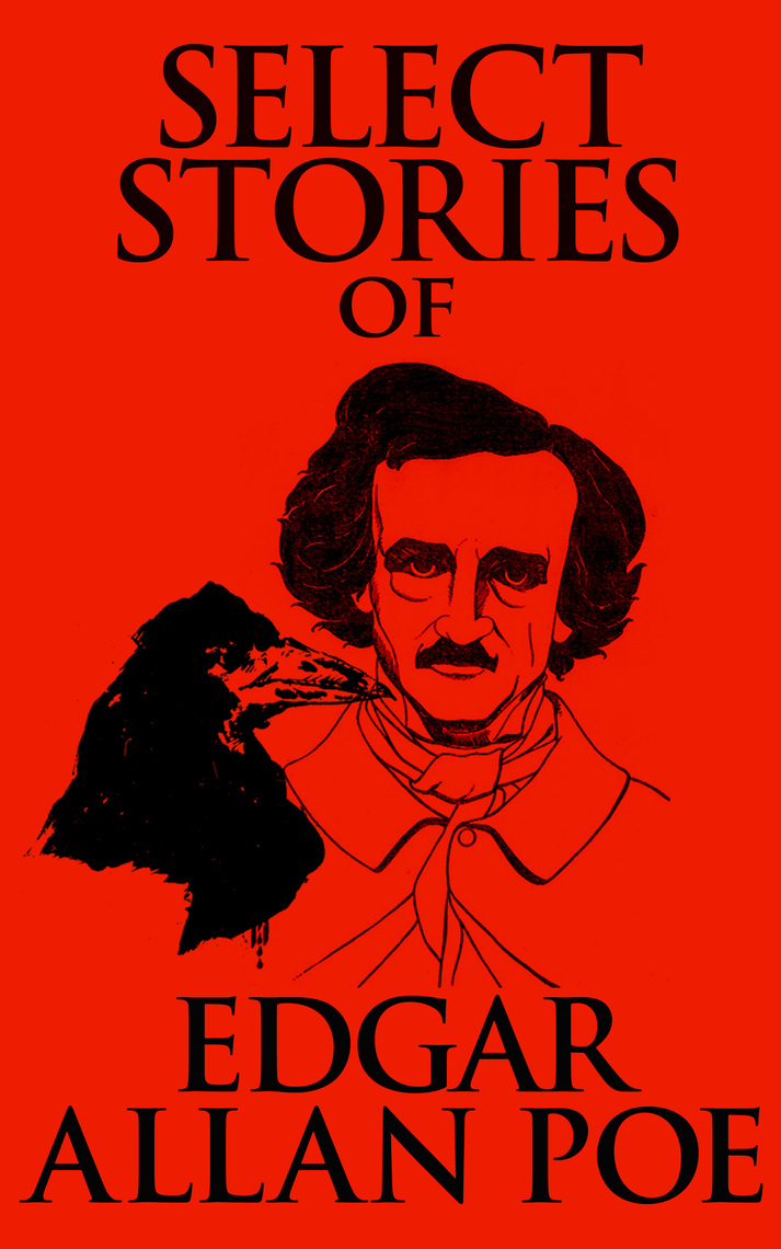 Select Stories of Edgar Allan Poe by Edgar Allan Poe (Ebook) - Read ...