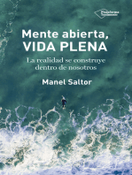 Mente abierta, vida plena: La realidad se construye dentro de nosotros