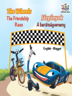 The Wheels The Friendship Race Járgányok A barátságverseny: English Hungarian Bilingual Collection
