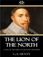 The Lion of the North: A Tale of the Times of Gustavus Adolphus