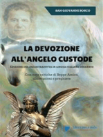 La devozione all'Angelo custode - Edizione del 1845 ritradotta in lingua italiana corrente: Con note critiche di Beppe Amico, illustrazioni e preghiere