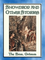 SNOWDROP AND OTHER STORIES FROM THE GRIMMS - 30 Illustrated stories from the Grimms: European Folk and Fairy Tales at their Best