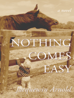Nothing Comes Easy