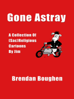 Gone Astray: A Collection of (Sac)religious Cartoons by Jim