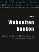 Webseiten hacken: Schnelleinstieg inkl. Entwicklung eigener Angriffsscripte