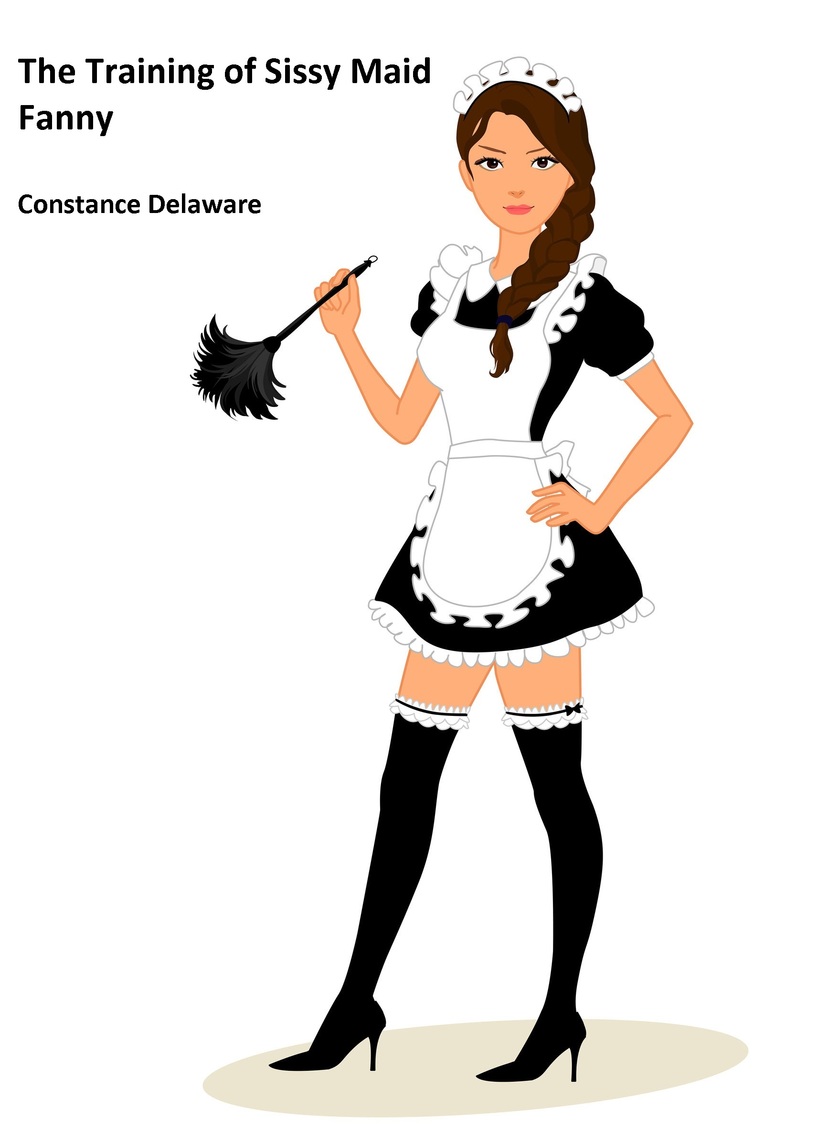 The Training of Sissy Maid Fanny by Constance Delaware picture photo
