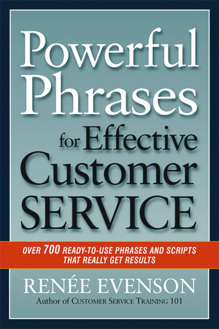 Powerful Phrases for Effective Customer Service by Renee Evenson - Ebook |  Scribd